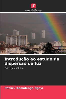 Introduo ao estudo da disperso da luz - Kamalenga Ngoyi, Patrick