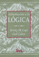 Introduccion a La Logica / Introduction to Logic (Spanish Edition) - Copi, Irving M.; Cohen, Carl