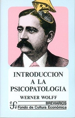 Introduccion a la Psicopatologia - Wolff, Werner