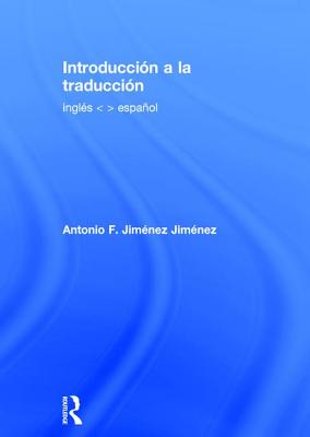 Introduccion A La Traduccion: Ingles - Espanol By Antonio F Jim?nez Jim ...