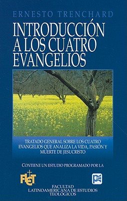 Introduccion a Los Cuatro Evangelios - Trenchard, Ernesto H
