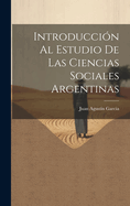 Introduccion Al Estudio de Las Ciencias Sociales Argentinas