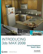 Introducing 3ds Max 2008 - Derakhshani, Dariush, and Derakhshani, Randi L