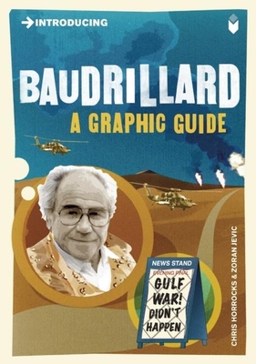 Introducing Baudrillard: A Graphic Guide - Horrocks, Chris