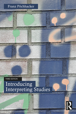 Introducing Interpreting Studies - Pchhacker, Franz