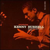 Introducing Kenny Burrell  [Blue Note Tone Poet Series] - Kenny Burrell