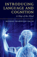 Introducing Language and Cognition: A Map of the Mind