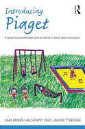 Introducing Piaget: A Guide for Practitioners and Students in Early Years Education