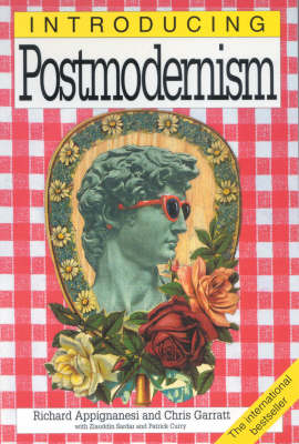 Introducing Postmodernism, 2nd Edition - Appignanesi, Richard, and Sardar, Ziauddin, Professor, and Curry, Patrick