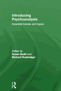 Introducing Psychoanalysis: Essential Themes and Topics