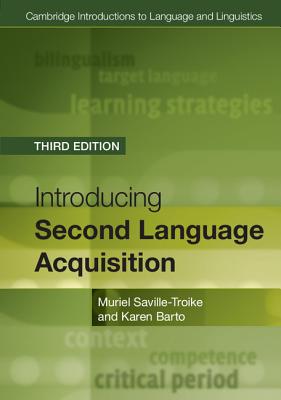 Introducing Second Language Acquisition - Saville-Troike, Muriel, and Barto, Karen
