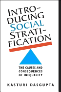 Introducing Social Stratification: The Causes and Consequences of Inequality