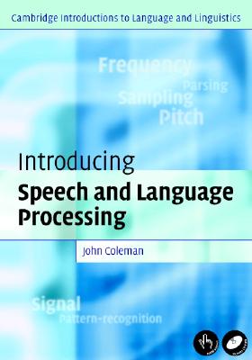 Introducing Speech and Language Processing - Coleman, John