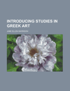 Introducing Studies in Greek Art