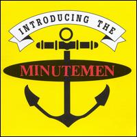 Introducing the Minutemen - Minutemen