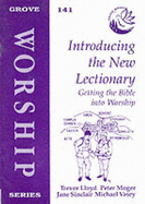 Introducing the New Lectionary: Getting the Bible into Worship - Lloyd, Trevor, and Moger, Peter, and Sinclair, Jane