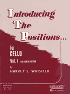 Introducing the Positions for Cello: Volume 1: The Fourth Position