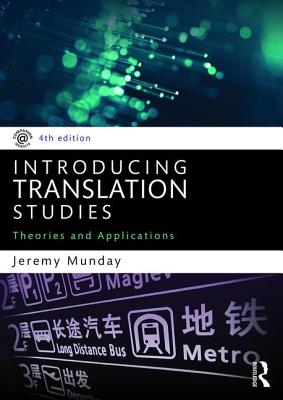 Introducing Translation Studies: Theories and Applications - Munday, Jeremy