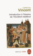 Introduction A L Histoire Occident Medieval - Vincent, C