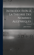 Introduction A La Theorie Des Nombres Algbriques