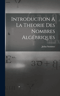 Introduction a la Theorie Des Nombres Algebriques