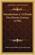 Introduction A L'Etude Des Pierres Gravees (1796)