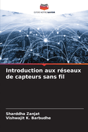 Introduction aux r?seaux de capteurs sans fil