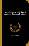 Introduction gomtrique  quelques thories physiques