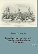 Introduction Generale A L'Etude Des Doctrines Hindoues