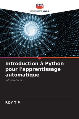 Introduction ? Python pour l'apprentissage automatique - T P, Roy