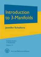 Introduction to 3-Manifolds - Schultens, Jennifer