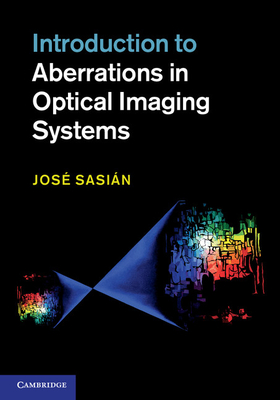 Introduction to Aberrations in Optical Imaging Systems - Sasin, Jos