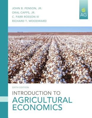 Introduction to Agricultural Economics - Penson, John, and Capps, Oral, Jr., and Rosson, C.