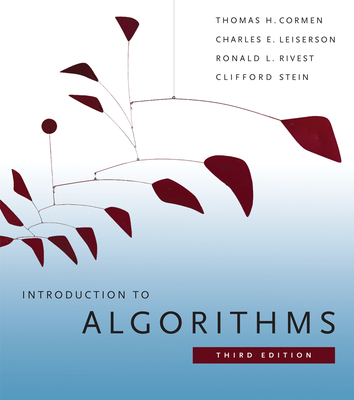 Introduction to Algorithms, Third Edition - Cormen, Thomas H, and Leiserson, Charles E, and Rivest, Ronald L