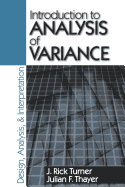 Introduction to Analysis of Variance: Design, Analyis & Interpretation