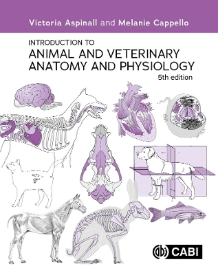 Introduction to Animal and Veterinary Anatomy and Physiology - Aspinall, Victoria, and Cappello, Melanie, and Phillips, Catherine (Contributions by)