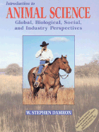 Introduction to Animal Science: Global, Biological, Social, and Industry Perspectives