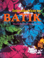 Introduction to Batik - Hone, Margaret, and Griffin, Heather