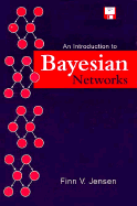 Introduction to Bayesian Networks - Jensen, Finn V