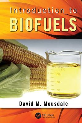 Introduction to Biofuels - Mousdale, David M.