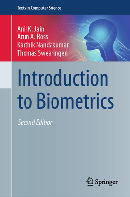 Introduction to Biometrics - Jain, Anil K., and Ross, Arun A., and Nandakumar, Karthik