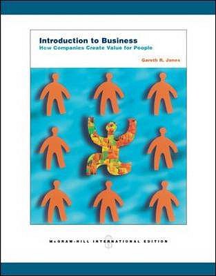 Introduction to Business: How Companies Create Value for People - Jones, Gareth R.