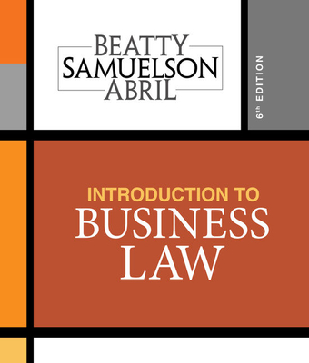 Introduction to Business Law - Beatty, Jeffrey F, and Samuelson, Susan S, and Abril, Patricia