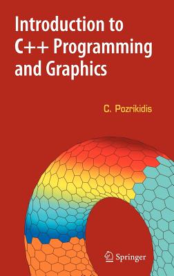 Introduction to C++ Programming and Graphics - Pozrikidis, Constantine