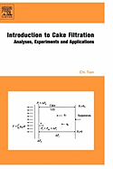 Introduction to Cake Filtration: Analyses, Experiments and Applications