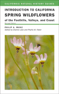 Introduction to California Spring Wildflowers of the Foothills, Valleys, and Coast: Volume 75