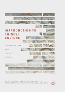 Introduction to Chinese Culture: Cultural History, Arts, Festivals and Rituals