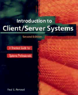 Introduction to Client/Server Systems: A Practical Guide for Systems Professionals - Renaud, Paul E