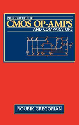 Introduction to CMOS Op-Amps and Comparators - Gregorian, Roubik