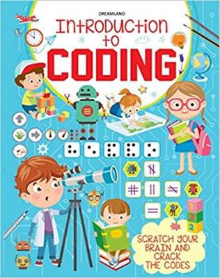 Introduction to Coding: Scratch Your Brain and Crack the Codes - Editorial Team, Dreamland